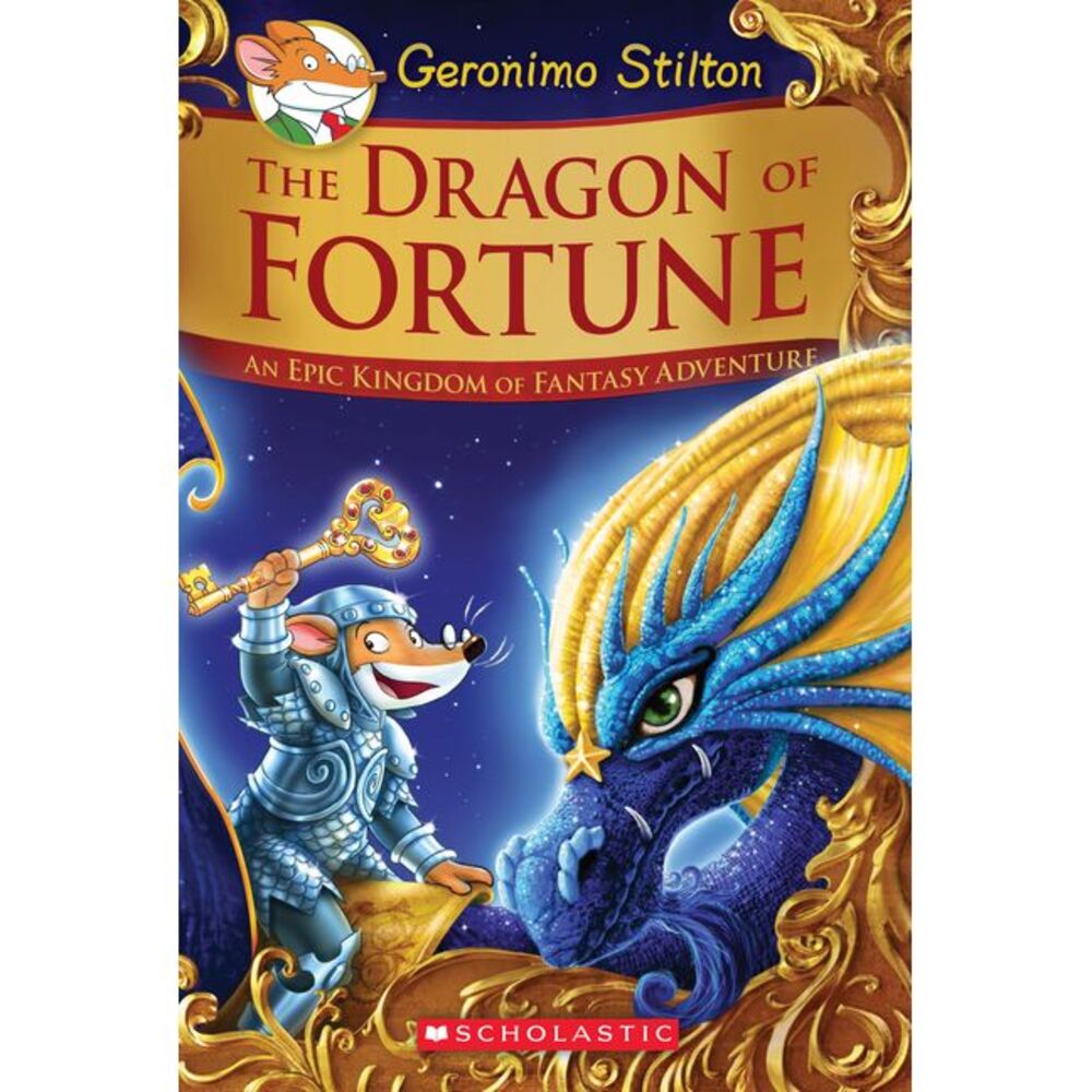 The Dragon of Fortune: An Epic Kingdom of Fantasy Adventure (Geronimo Stilton an